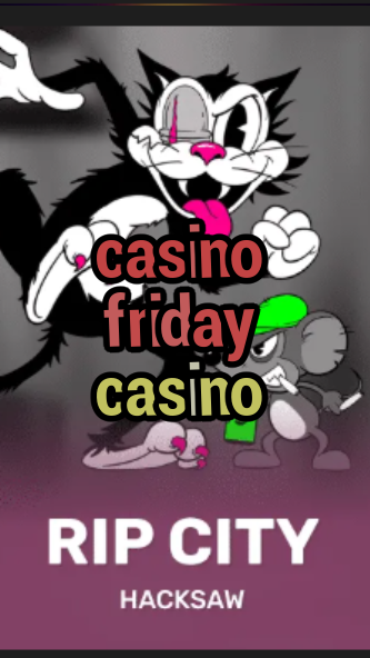 casino friday casino-3xn3u5udepyz9m9w5iat.com